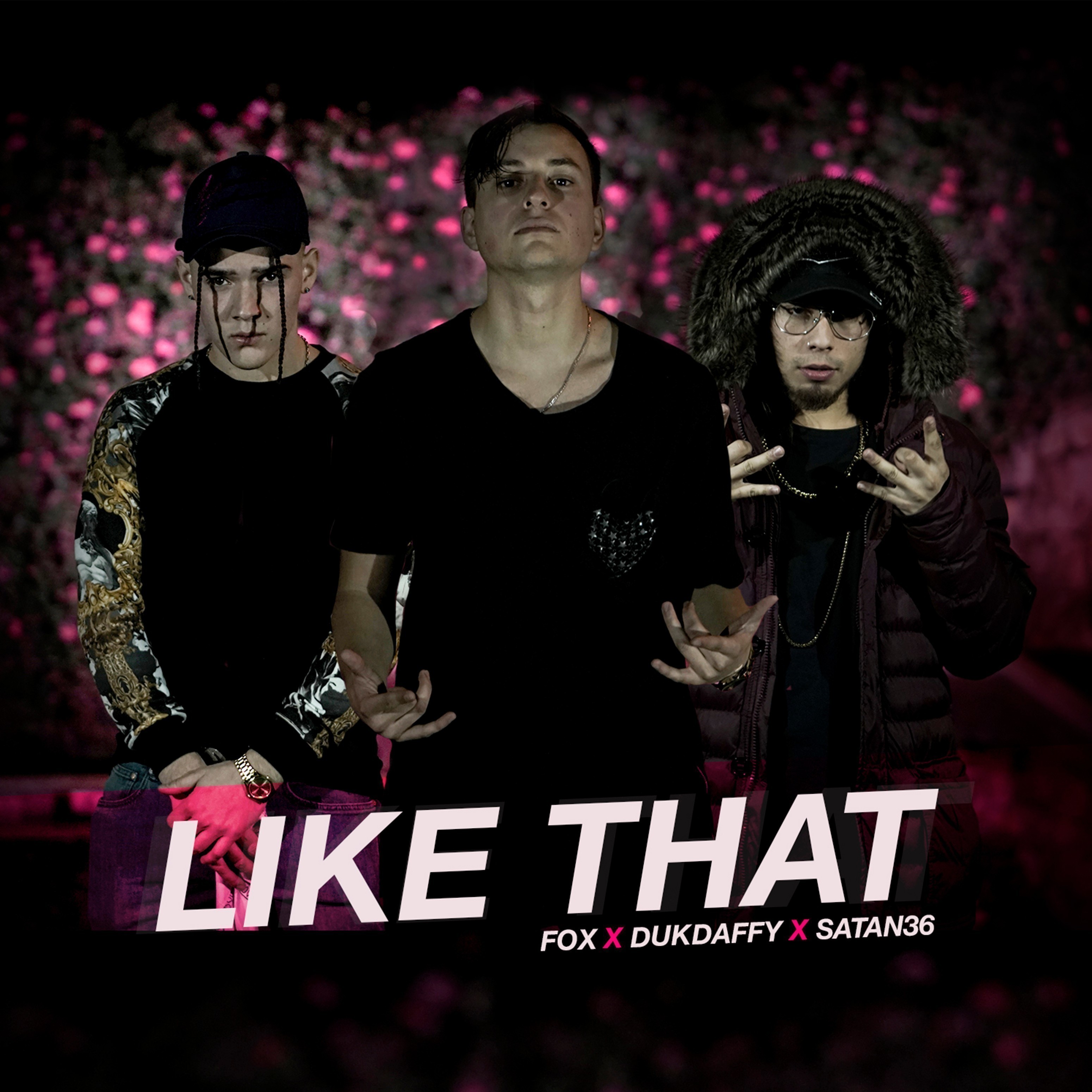 Like That (feat. Dukduffy, Satán 36)