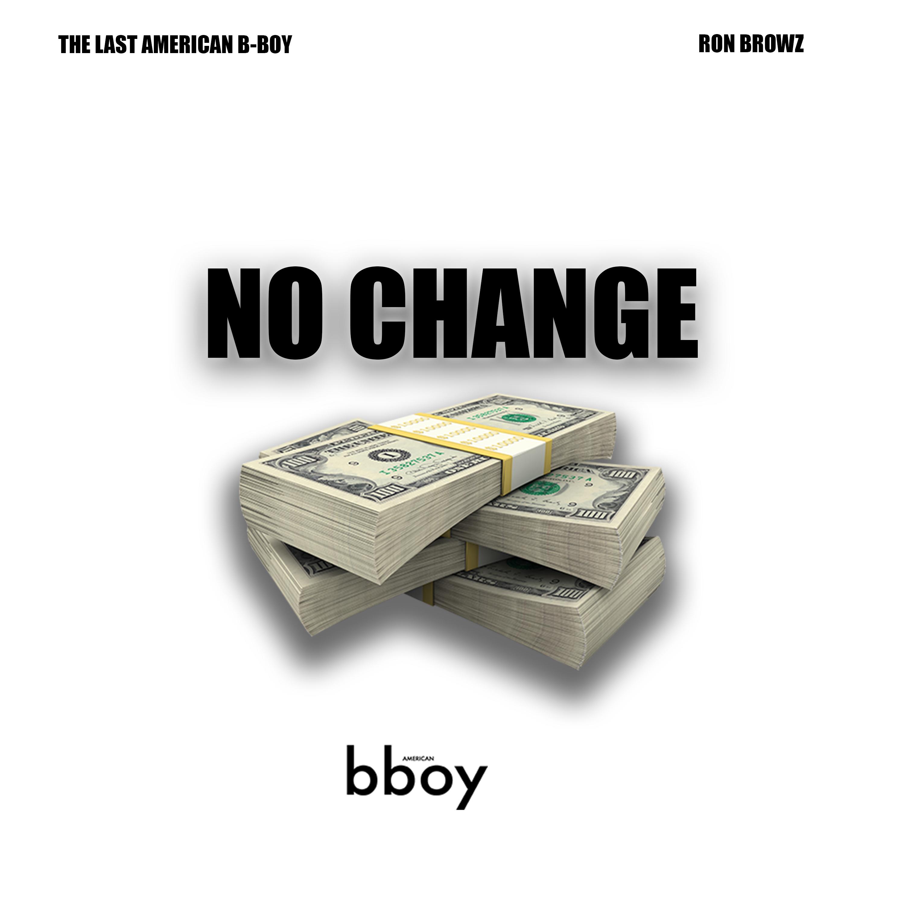 No Change (feat. Ron Browz)