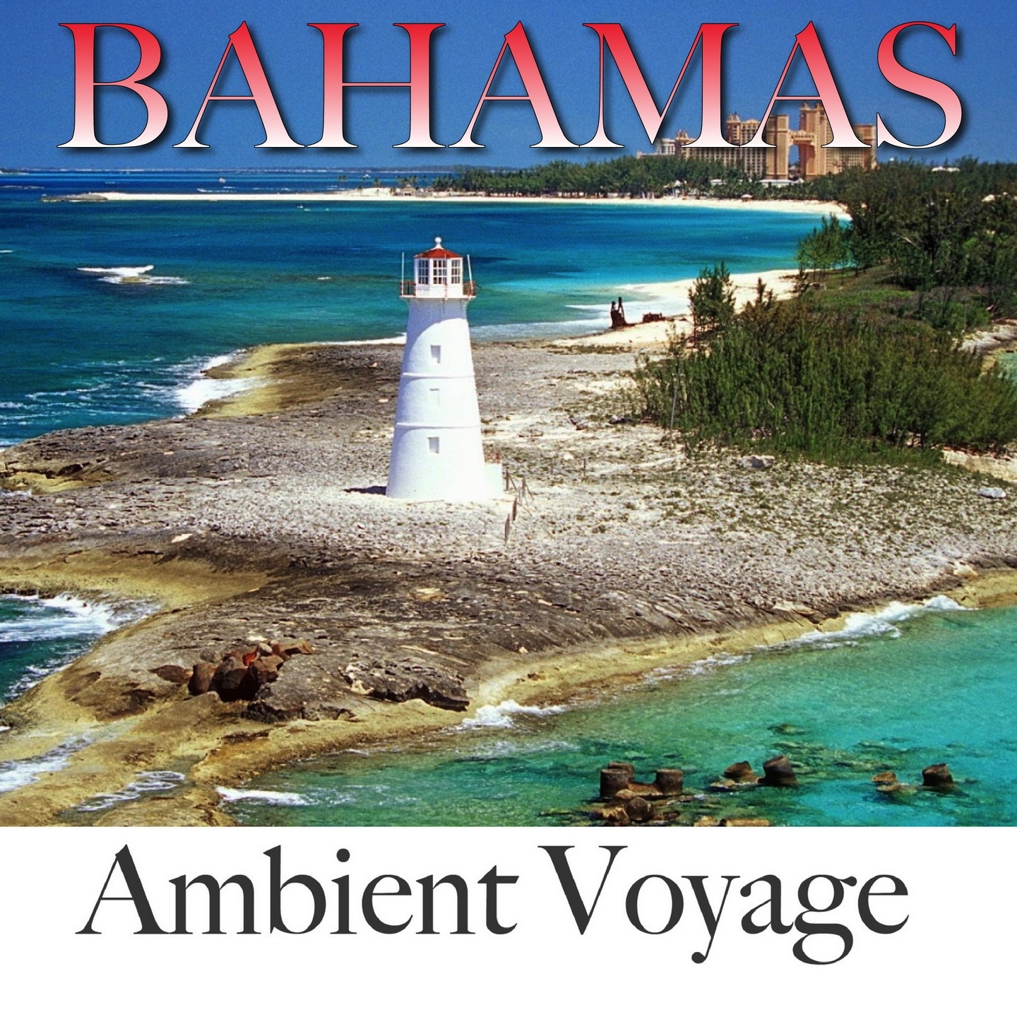 Ambient Voyage: Bahamas