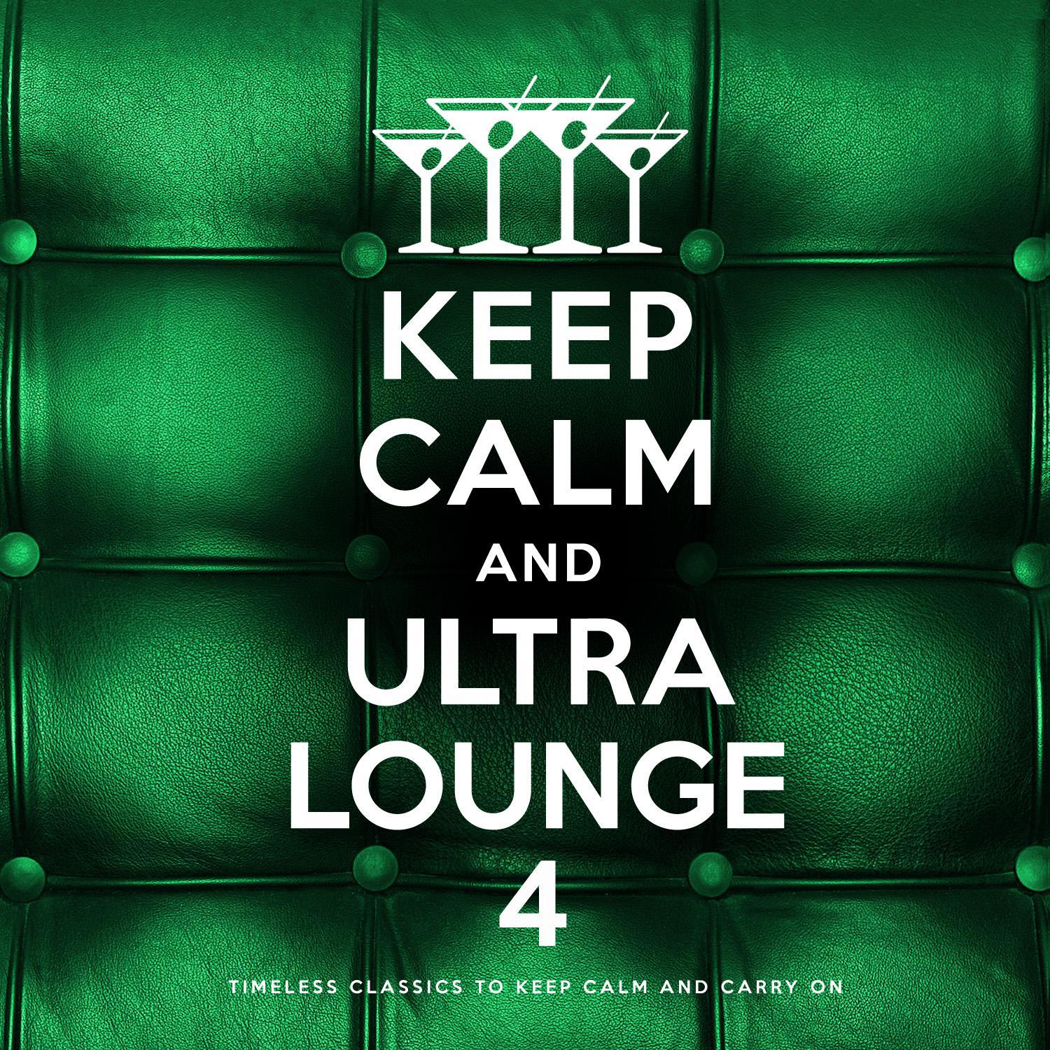 Keep Calm and Ultra Lounge 4