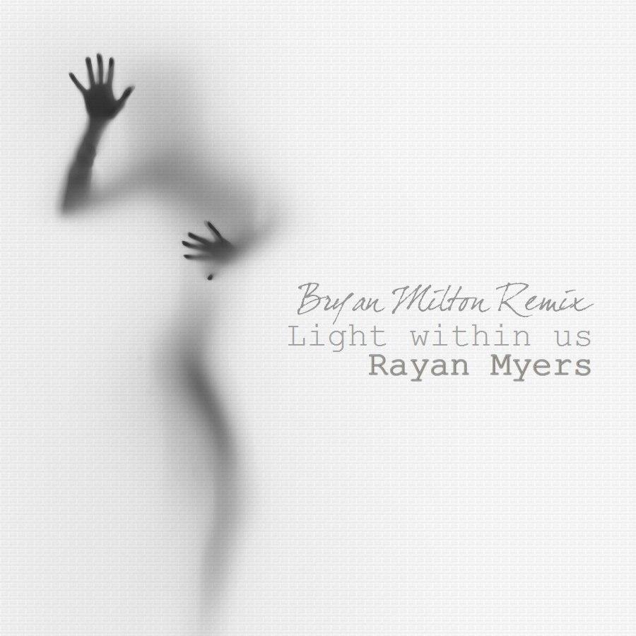 Light Within Us (Bryan Milton Remix)