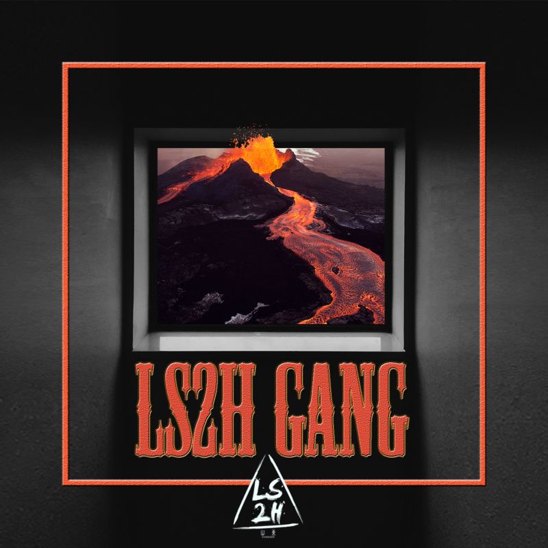 LS2H Gang(Chela&Mc Two&Young Chill Z＆Buzzy)