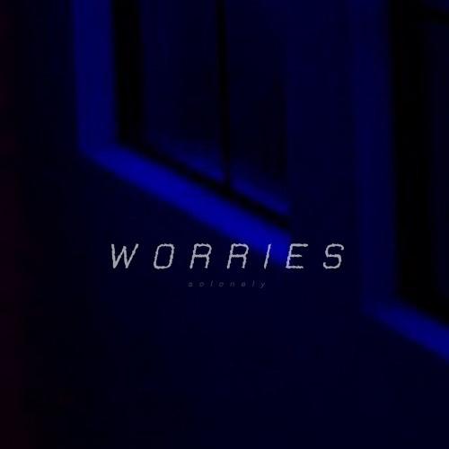 Worries