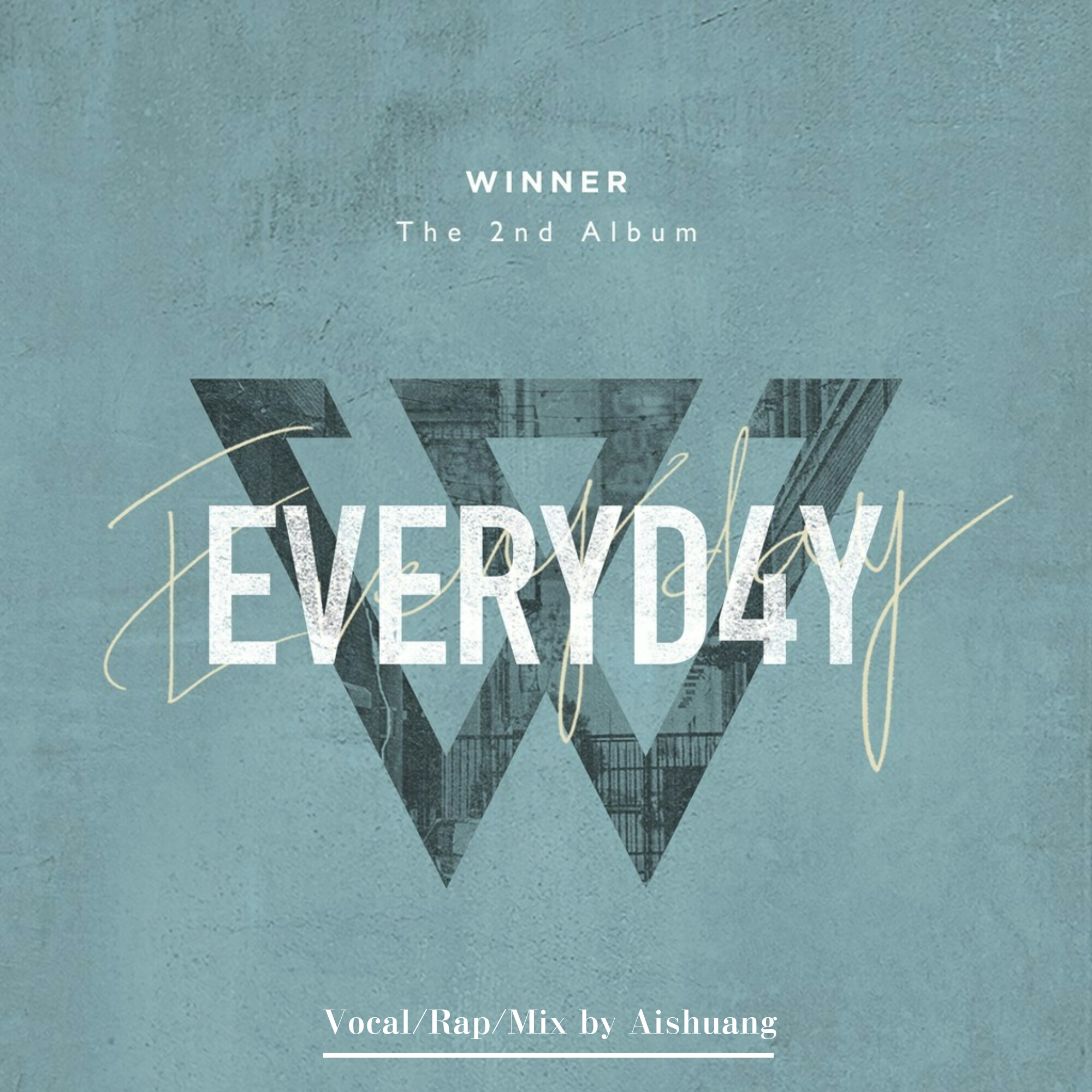 EVERYDAY（Cover WINNER (위너)）