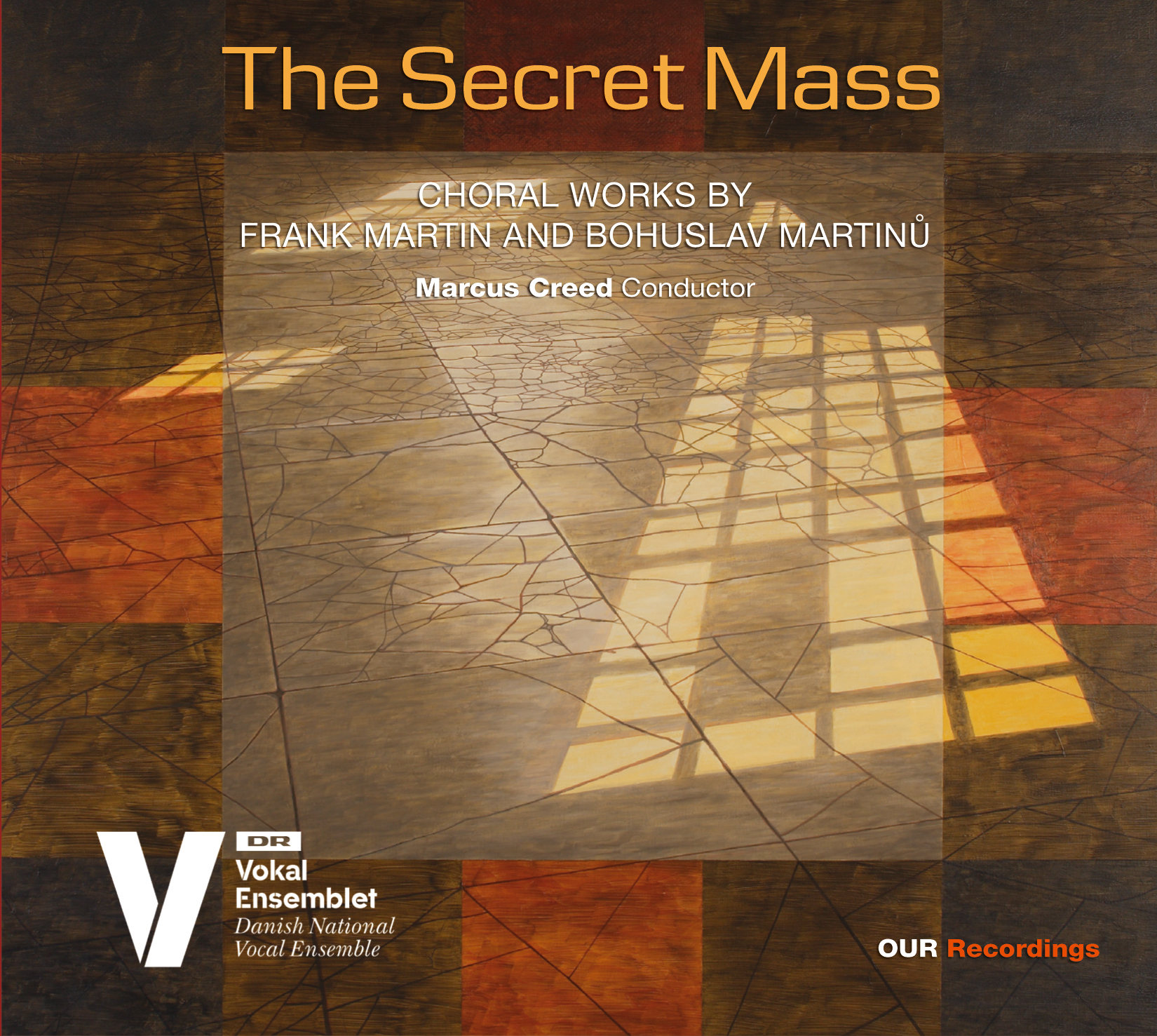 The Secret Mass: Choral Works by Frank Martin & Bohuslav Martinů