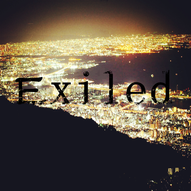 Exiled(放逐）