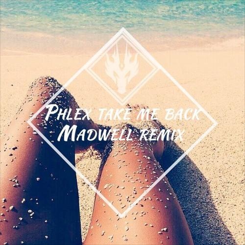 Take Me Back (Madwëll Tropical Remix)