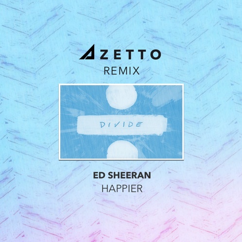 Happier (Azetto Remix)