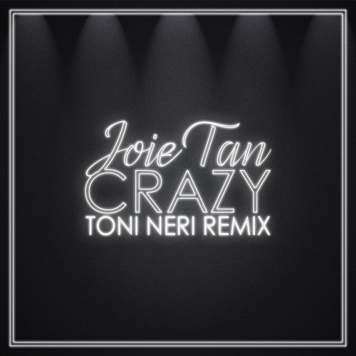 Crazy (Toni Neri Remix) [Remastered]