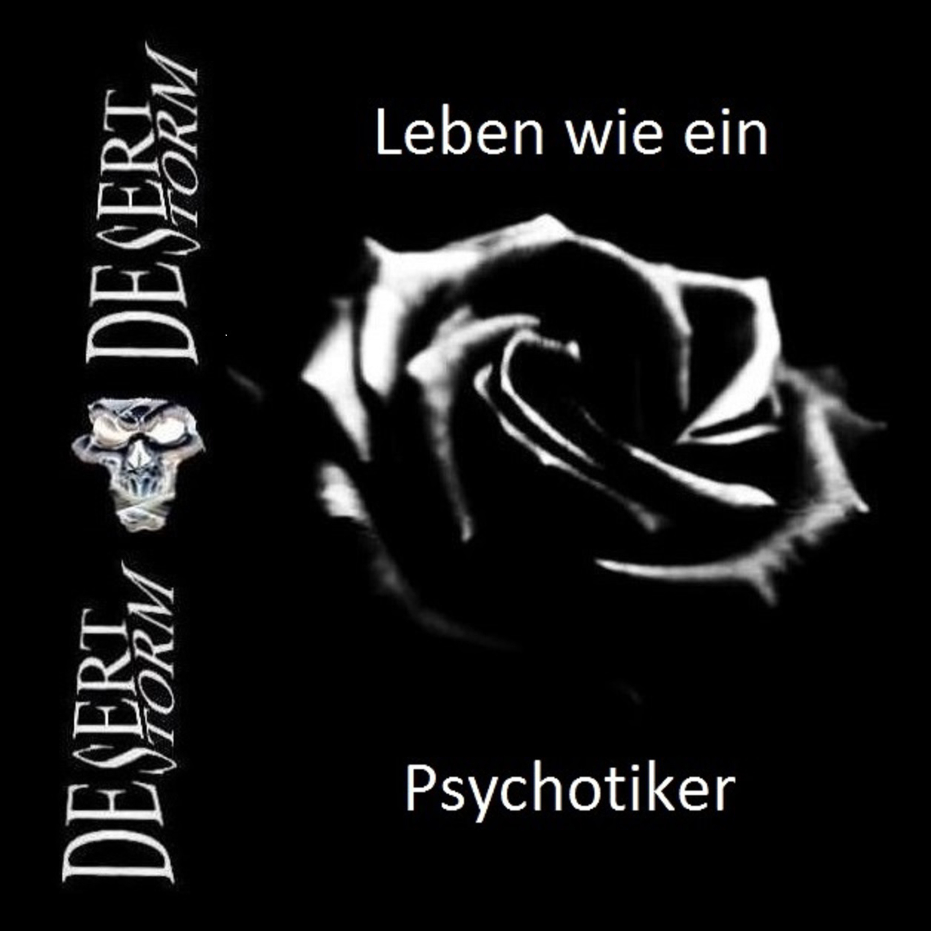 Leben wie ein Psychotiker