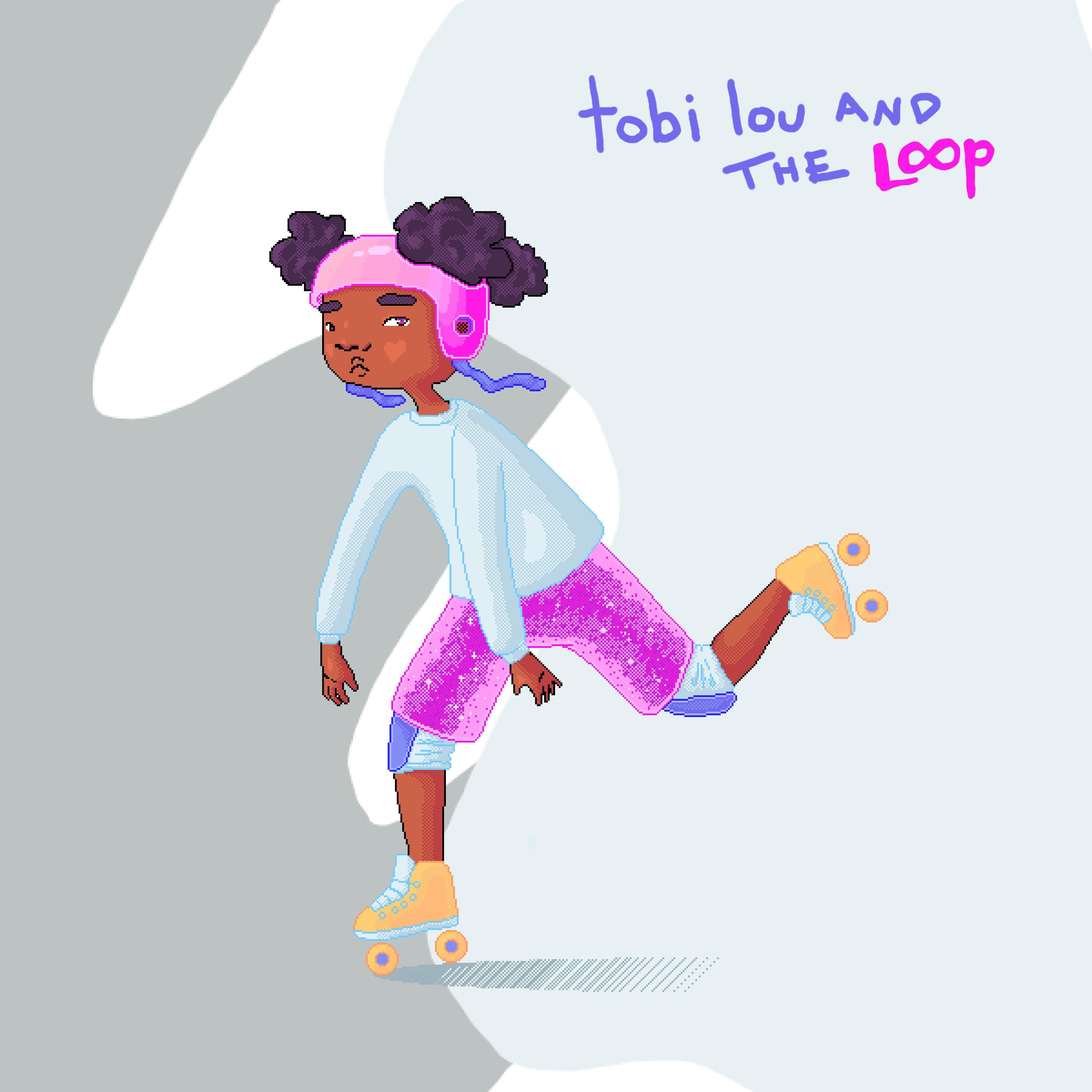 tobi lou and the Loop