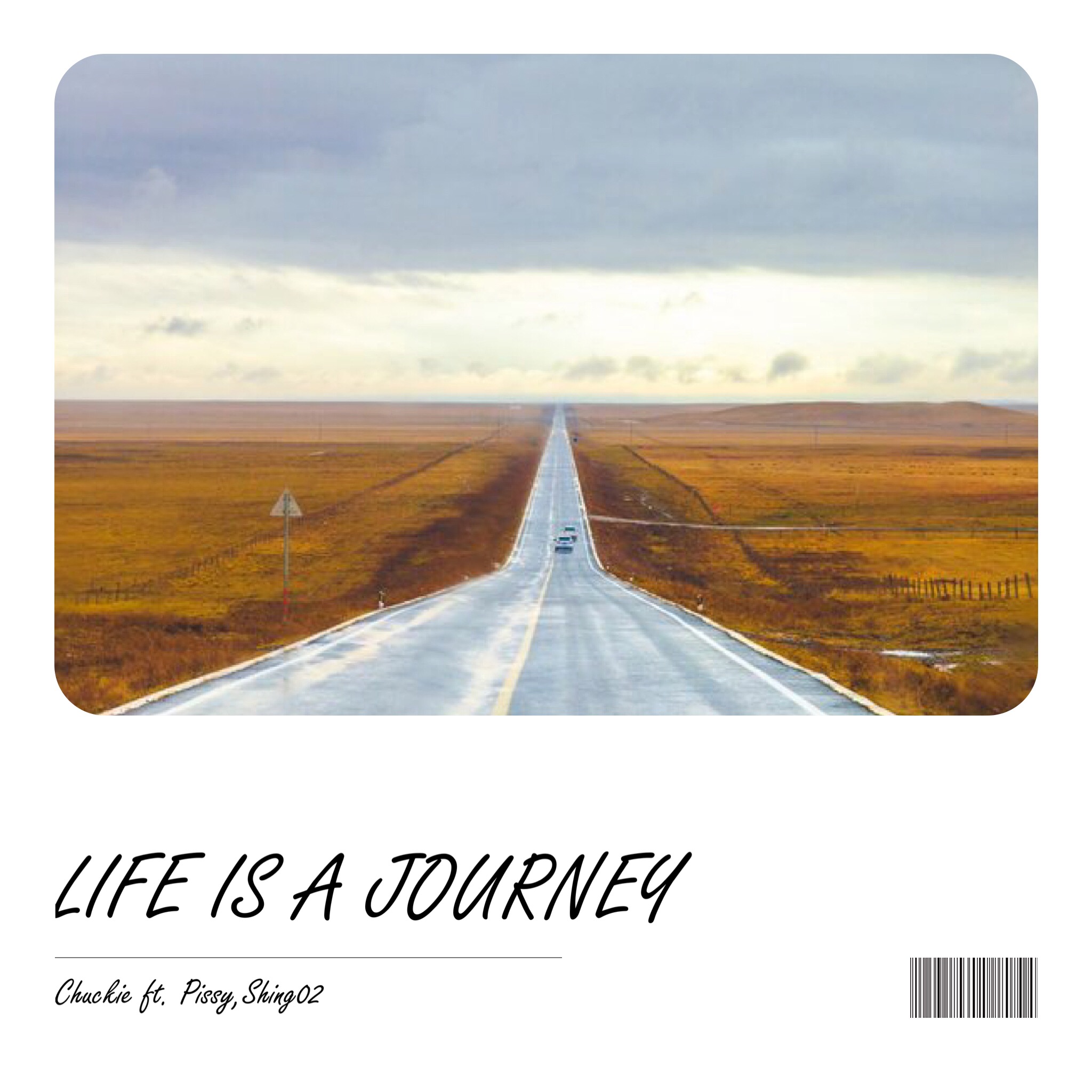 Life Is A Journey | PISSY