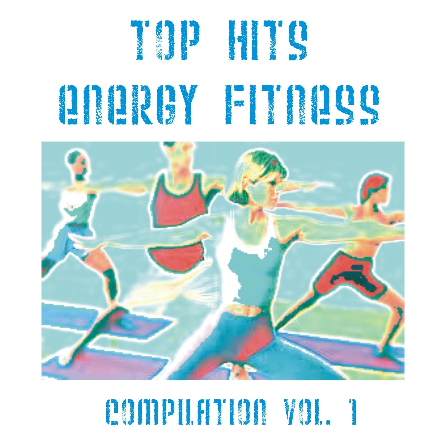 Top Hits Energy Fitness Compilation, Vol. 1