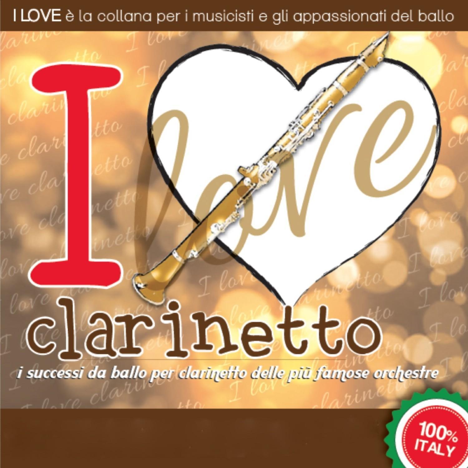 I LOVE clarinetto - I successi da ballo per clarinetto