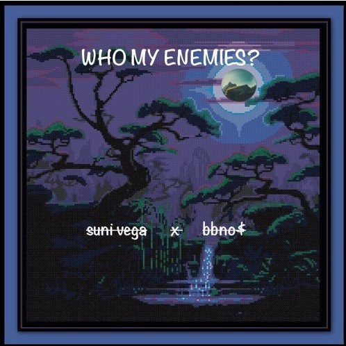 WHO MY ENEMIES