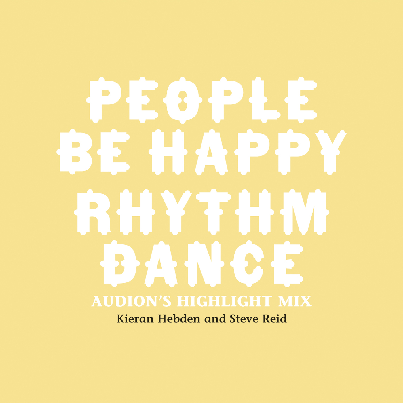 People Be Happy / Rhythm Dance (Audion Remix)