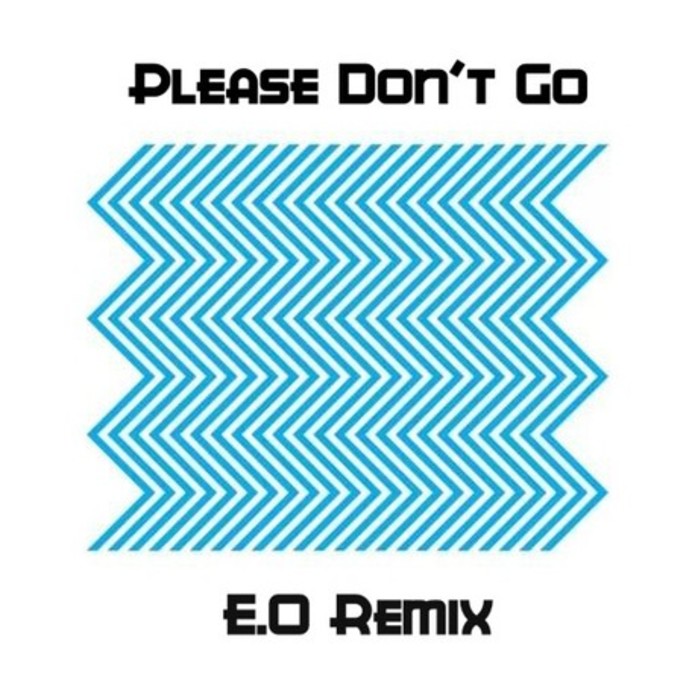 Please Don't Go(Eric Oglesby Bootleg)