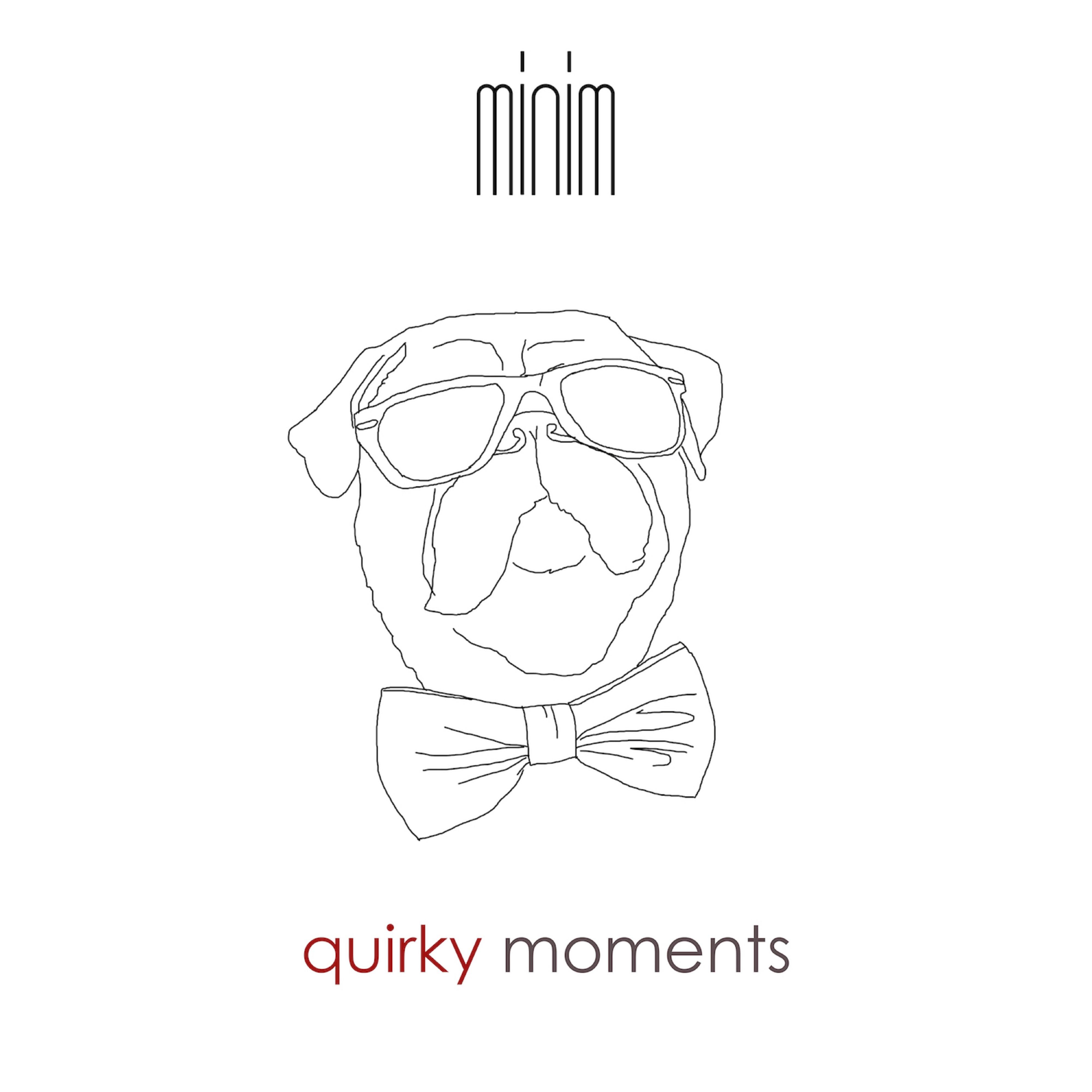 Quirky Moments