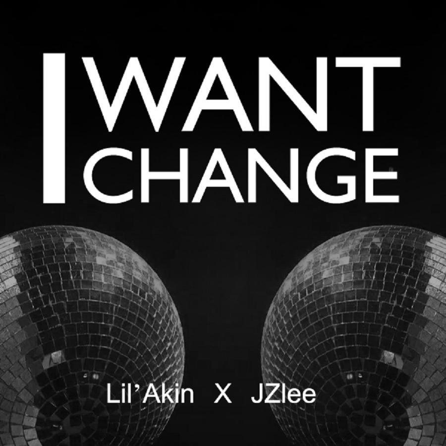 I WANT CHANGE