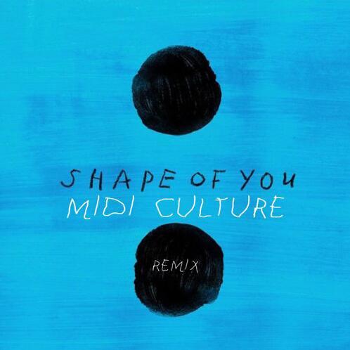 Shape Of You (Midi Culture Remix)