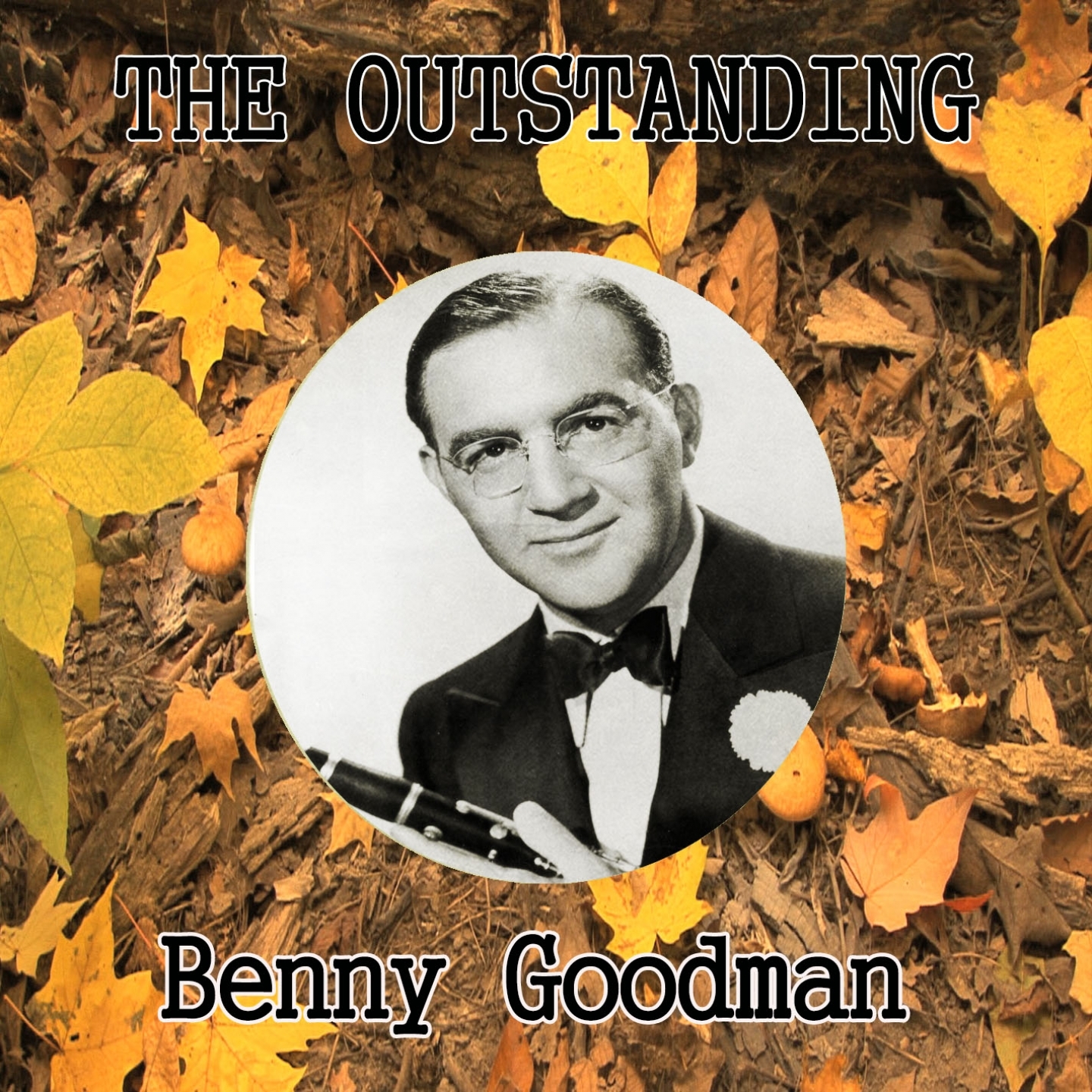 The Outstanding Benny Goodman