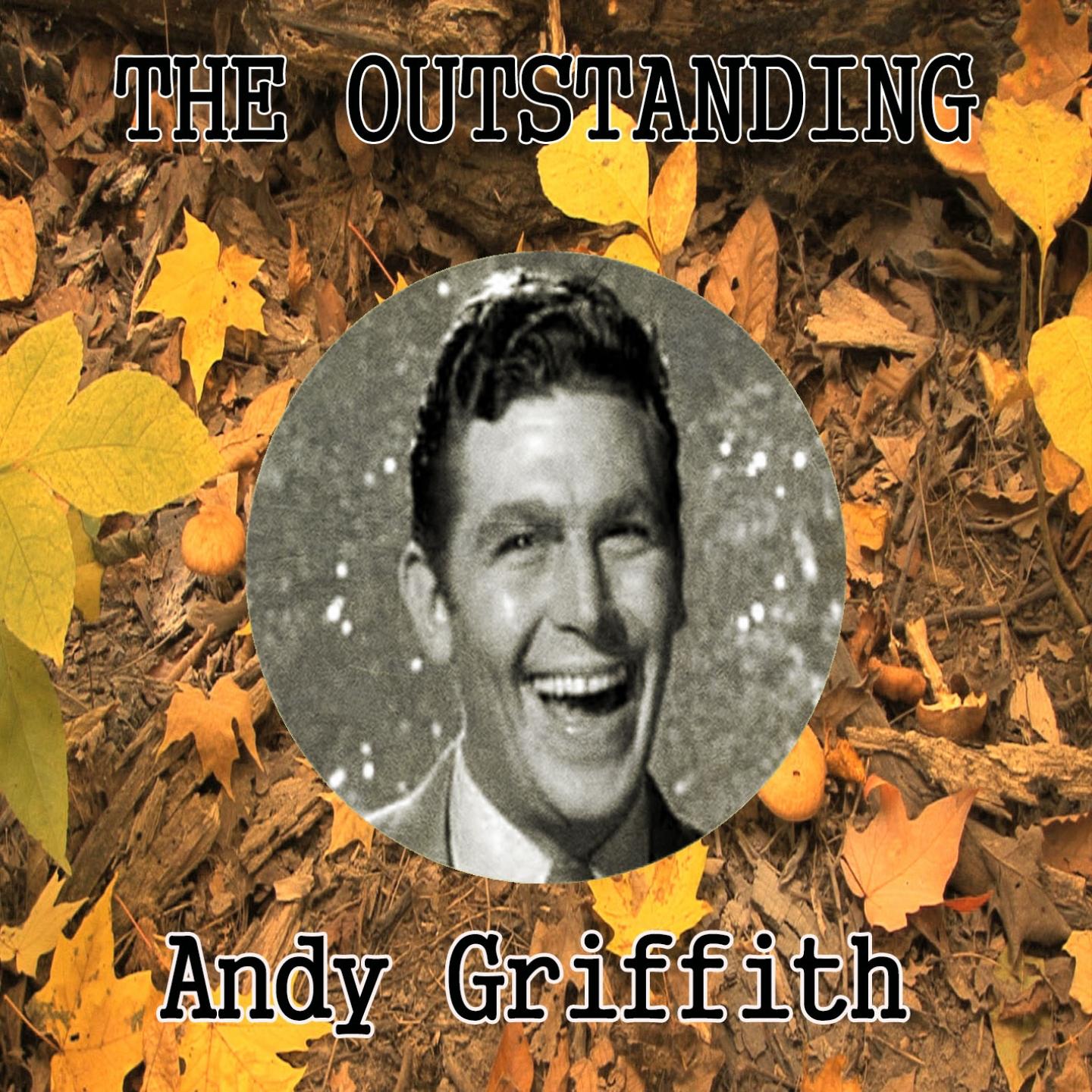 The Outstanding Andy Griffith