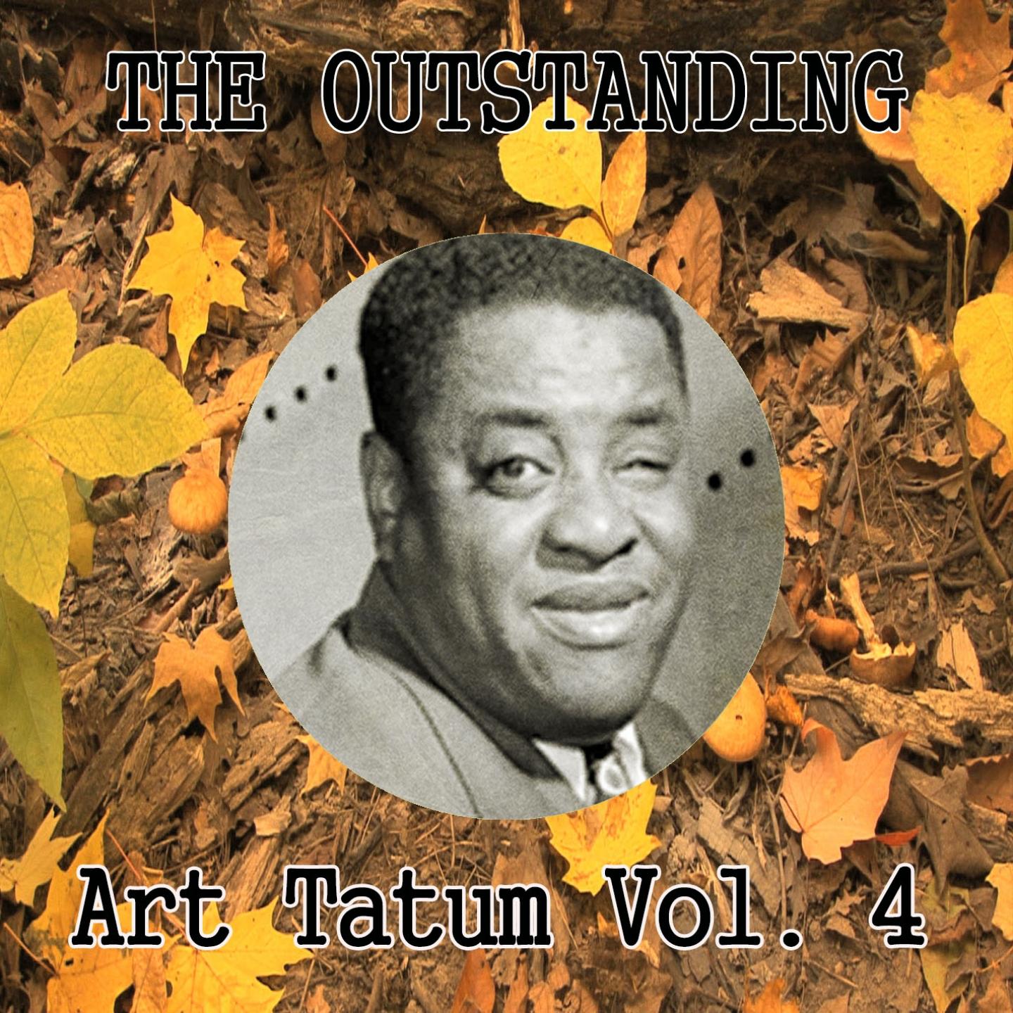 The Outstanding Art Tatum Vol. 4