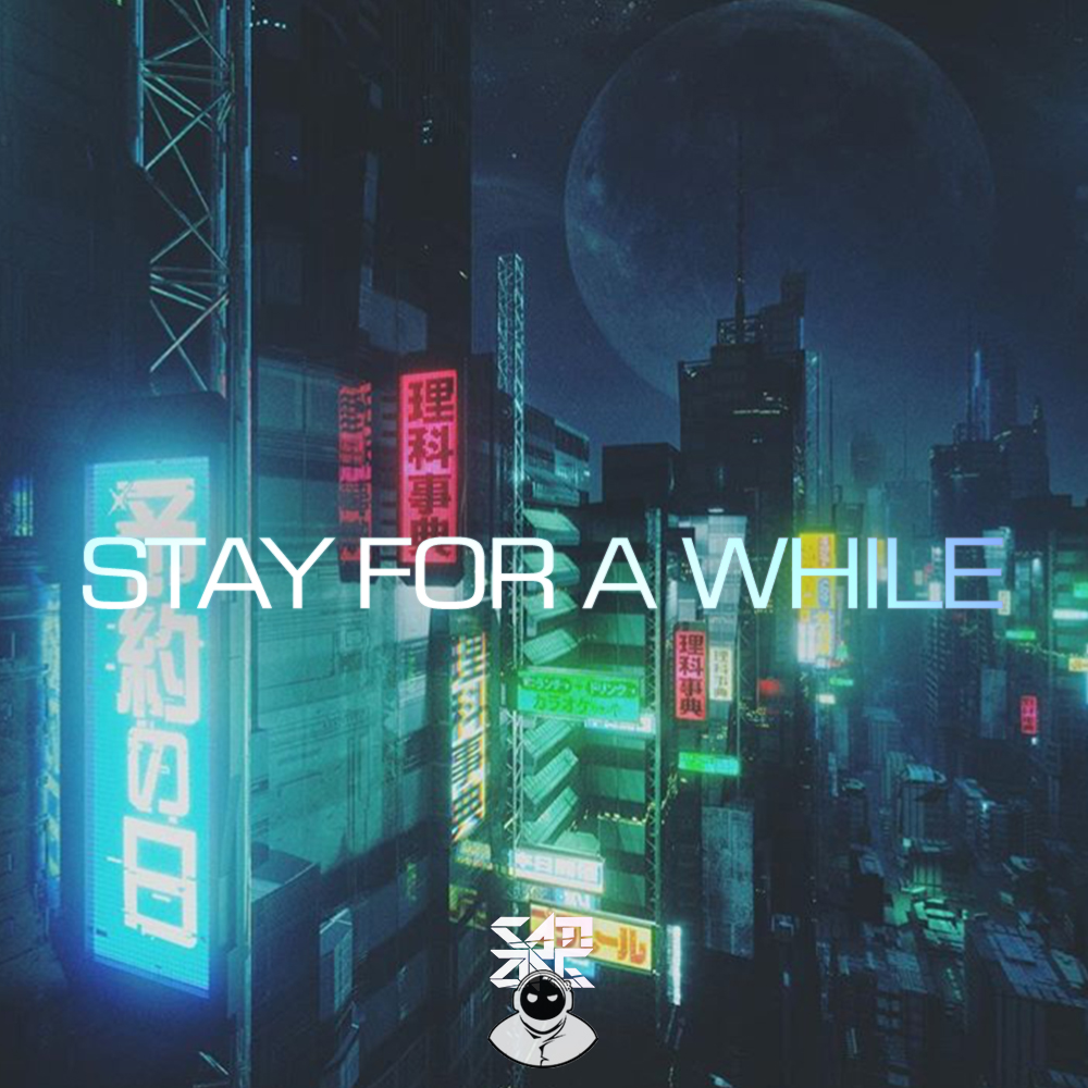 Stay For A While