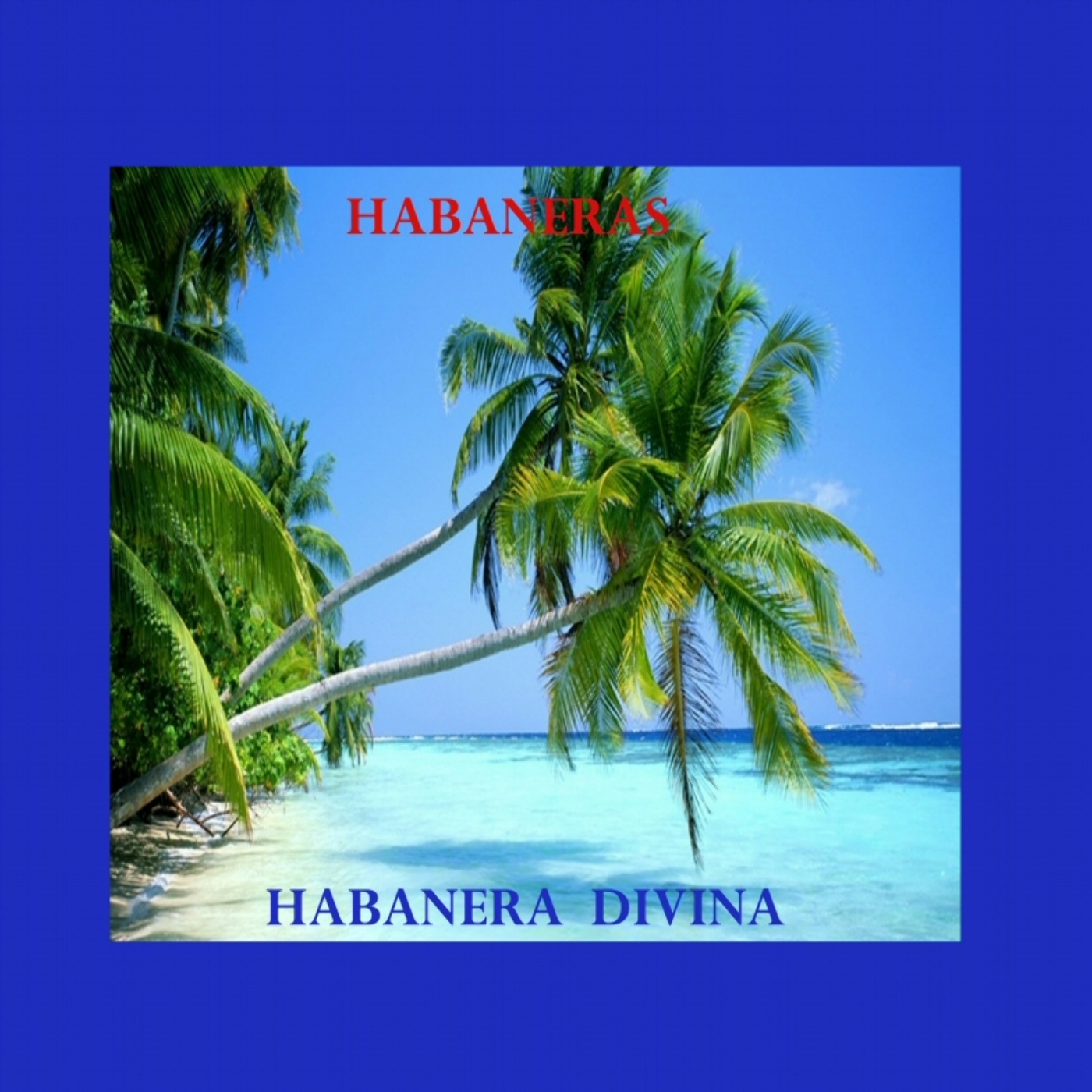 Habaneras - Habana Divina