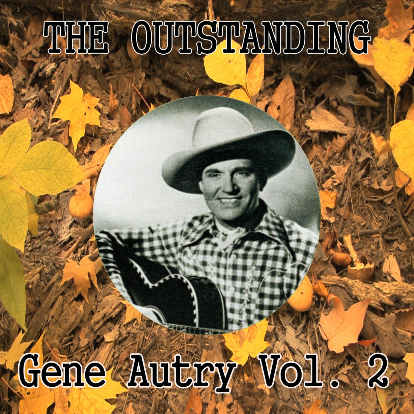 The Outstanding Gene Autry Vol. 2