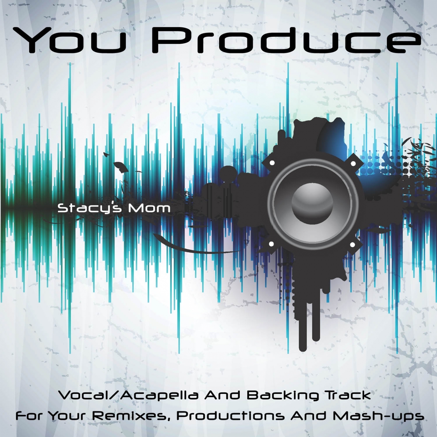 You Produce - Stacy's Mom