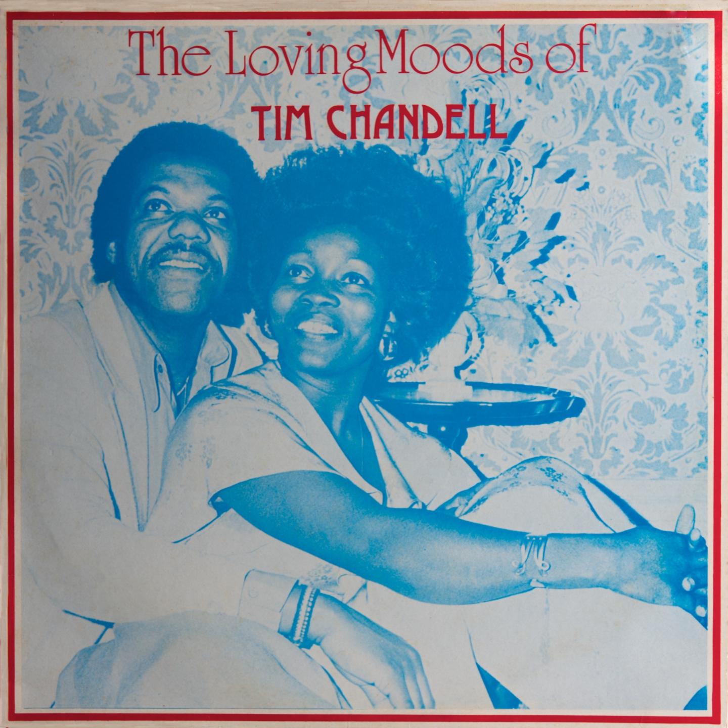 The Loving Moods of Tim Chandell