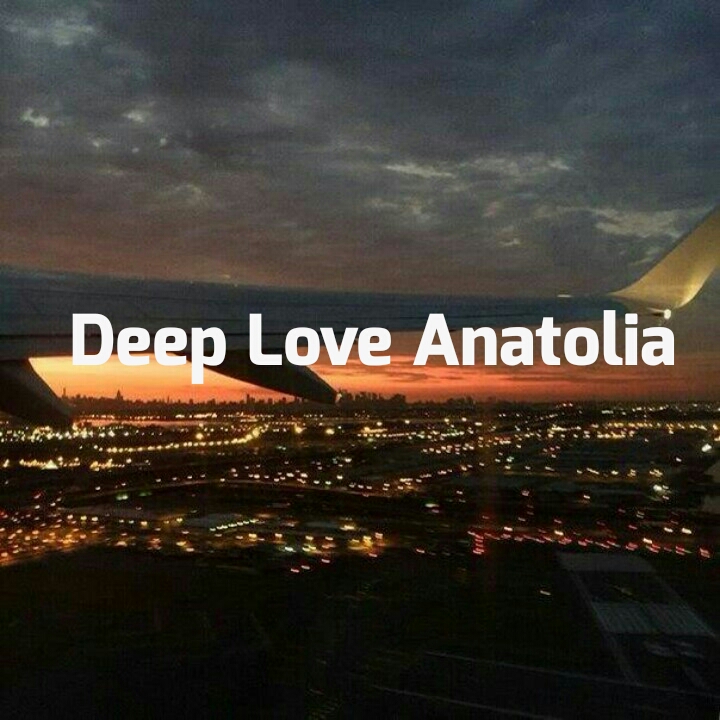 Deep Love Anatolia