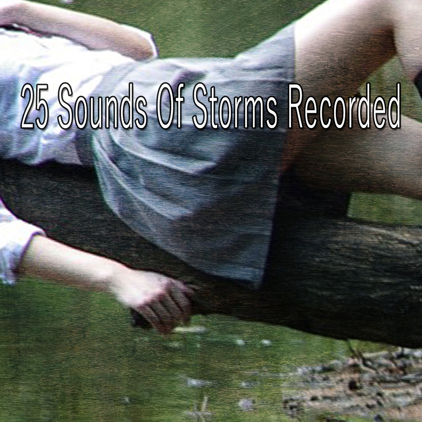 25 Sounds Of Storms Recorded