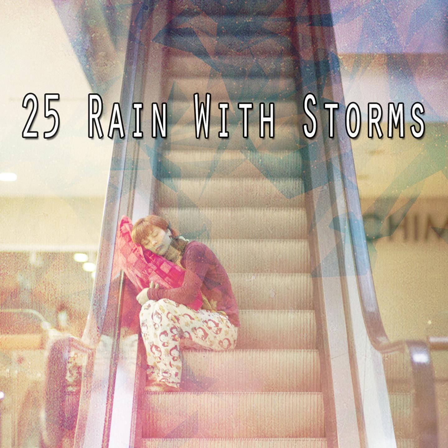 25 Rain With Storms