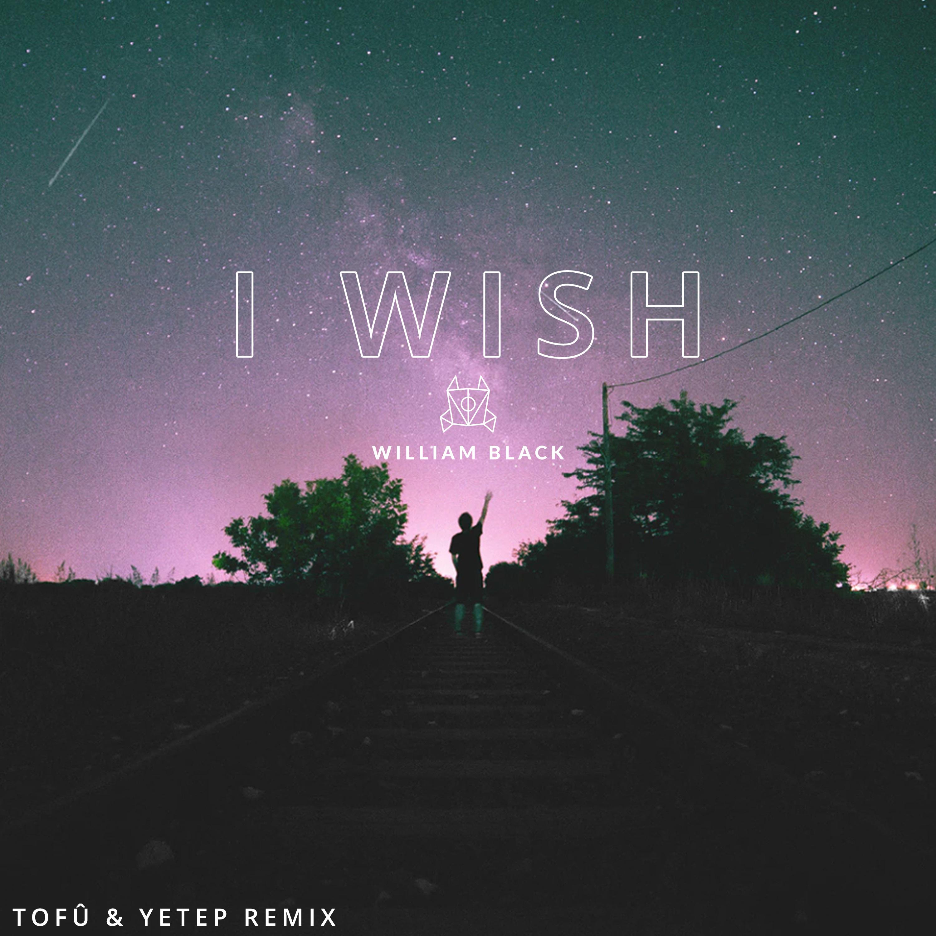 I Wish (tofû & Yetep Remix)
