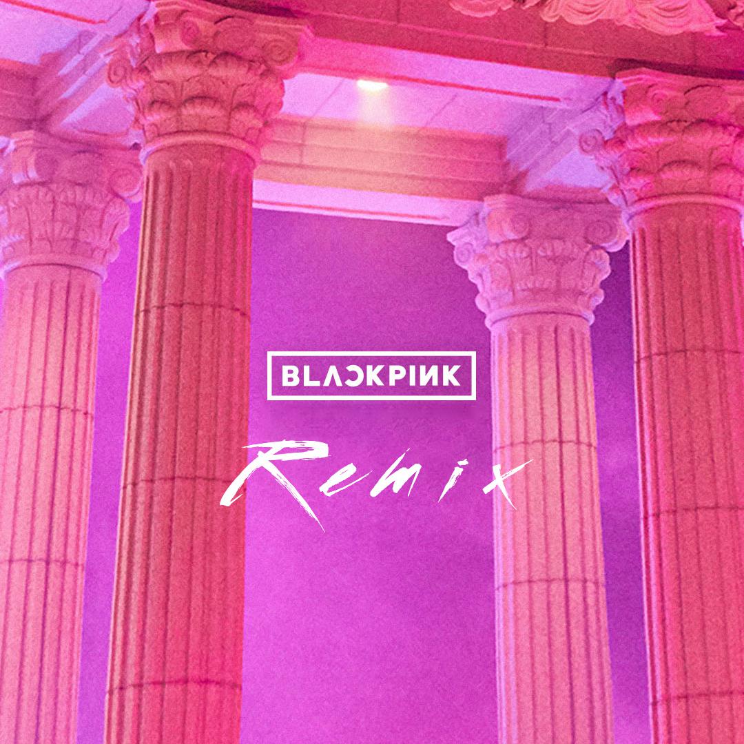 BLACKPINK Remix