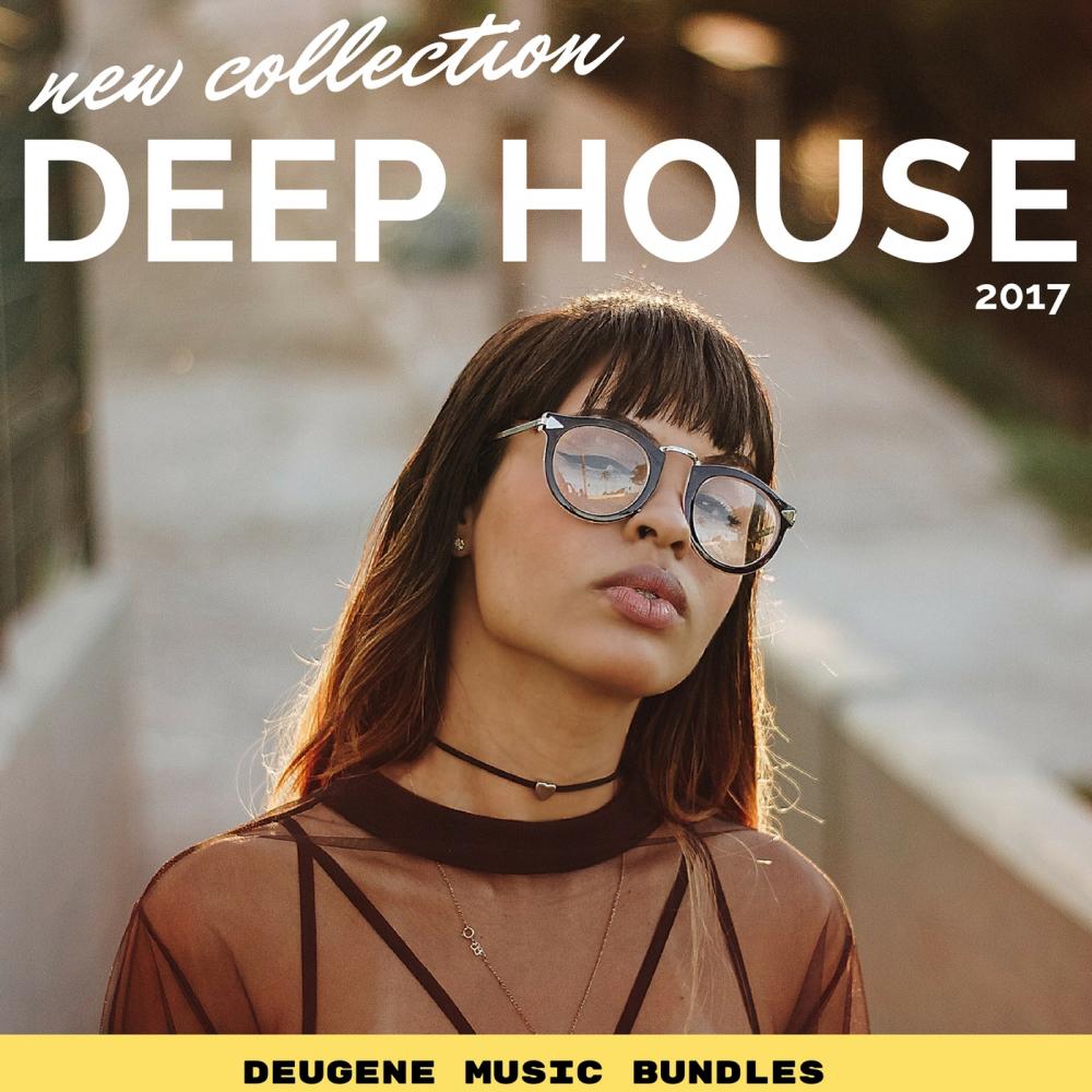 Deep House New Collection 2017