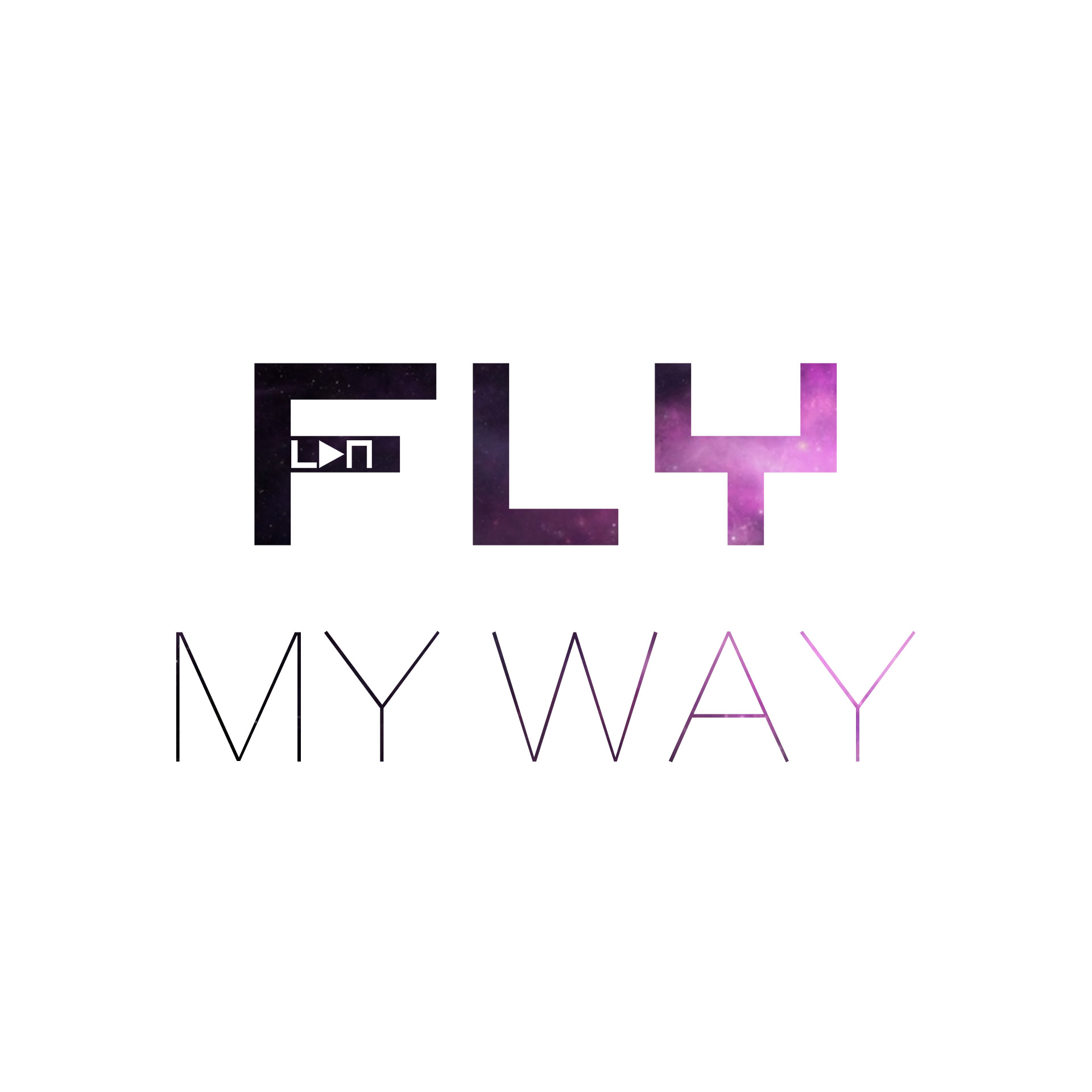 Fly My Way (Original Mix)