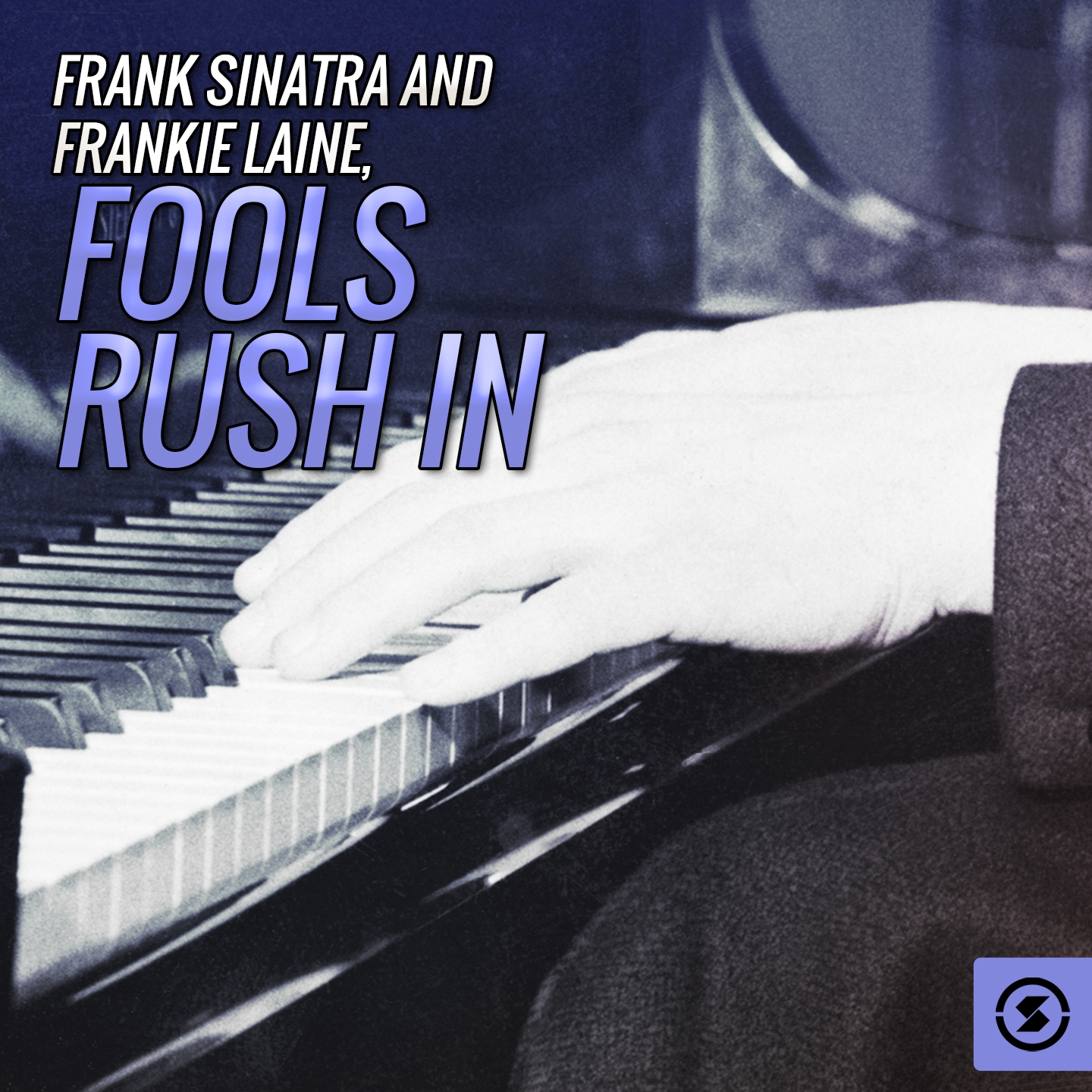 Frank Sinatra and Frankie Laine, Fools Rush In
