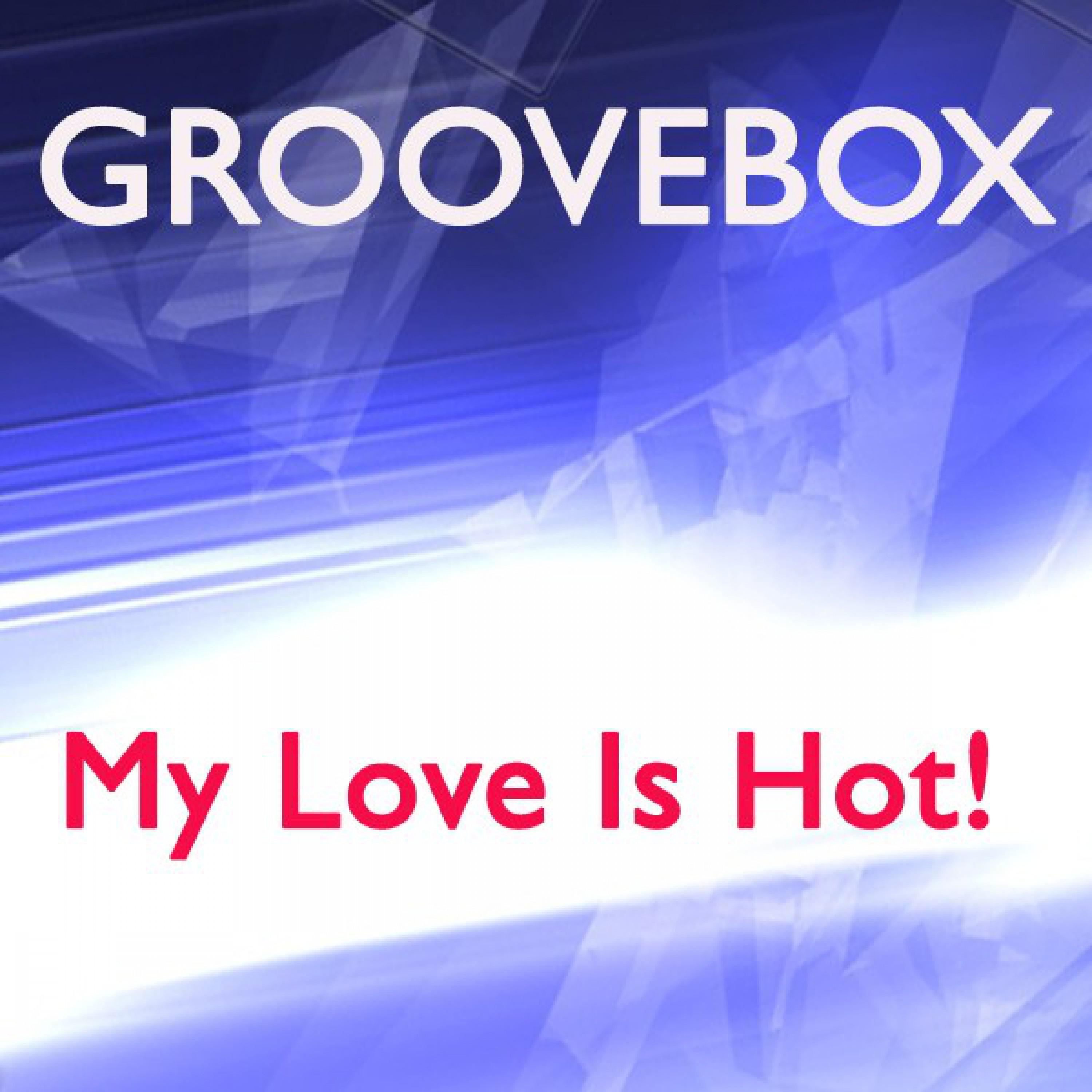 My Love Is Hot! (Radio Mix)