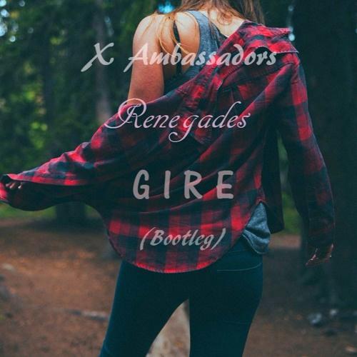 Renegades (Gire Bootleg)