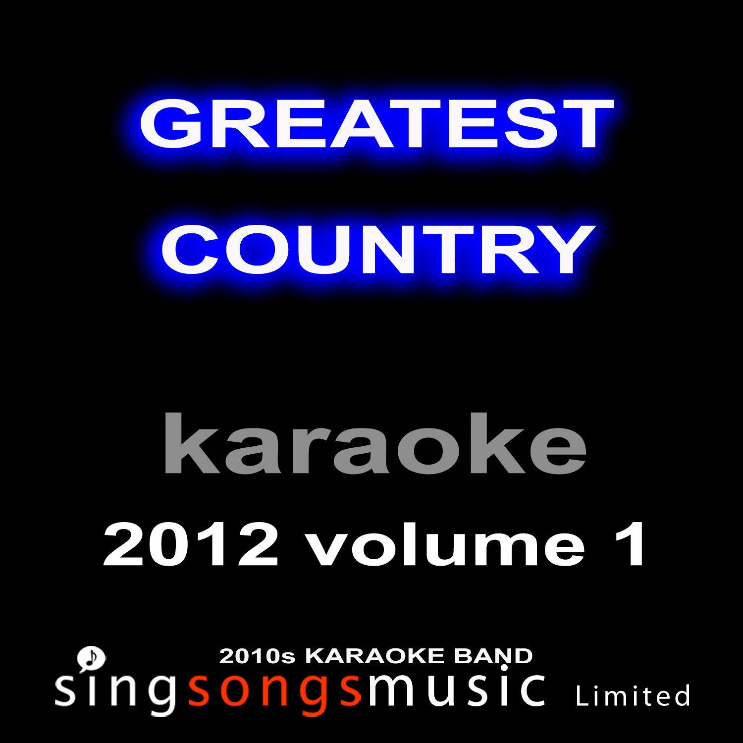 Greatest Country Karaoke 2012 Volume 1