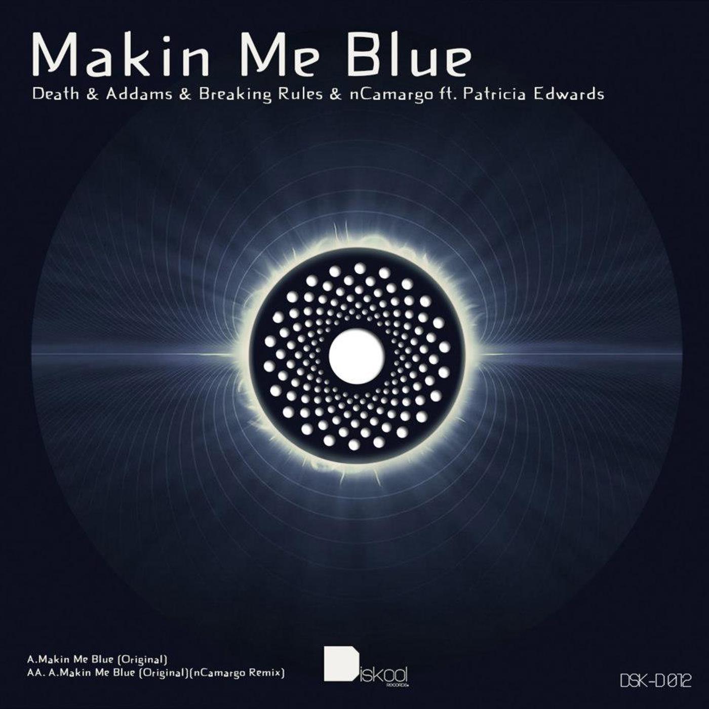 Makin Me Blue (nCamargo Remix)