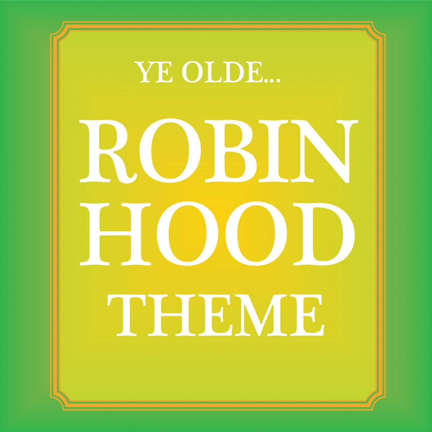 Robin Hood Theme (Ye Olde...)