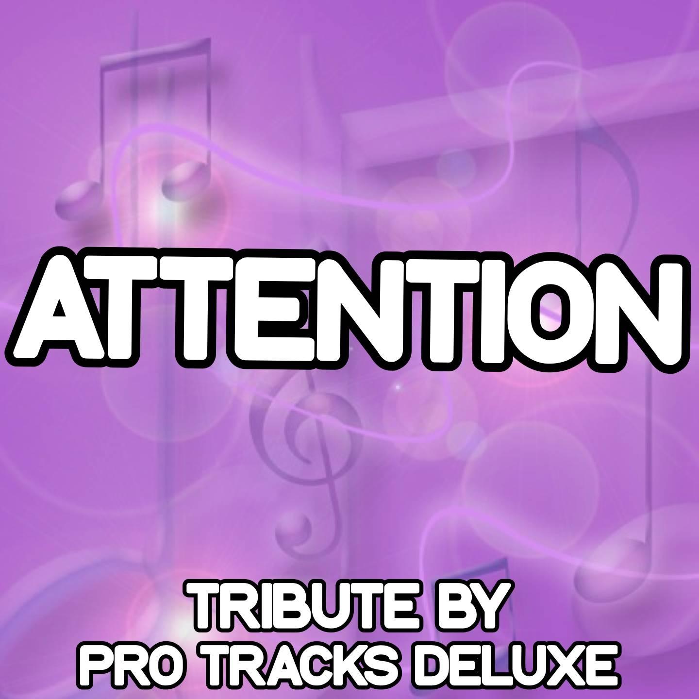 Attention (Karaoke Version) (Originally Performed By Mia)