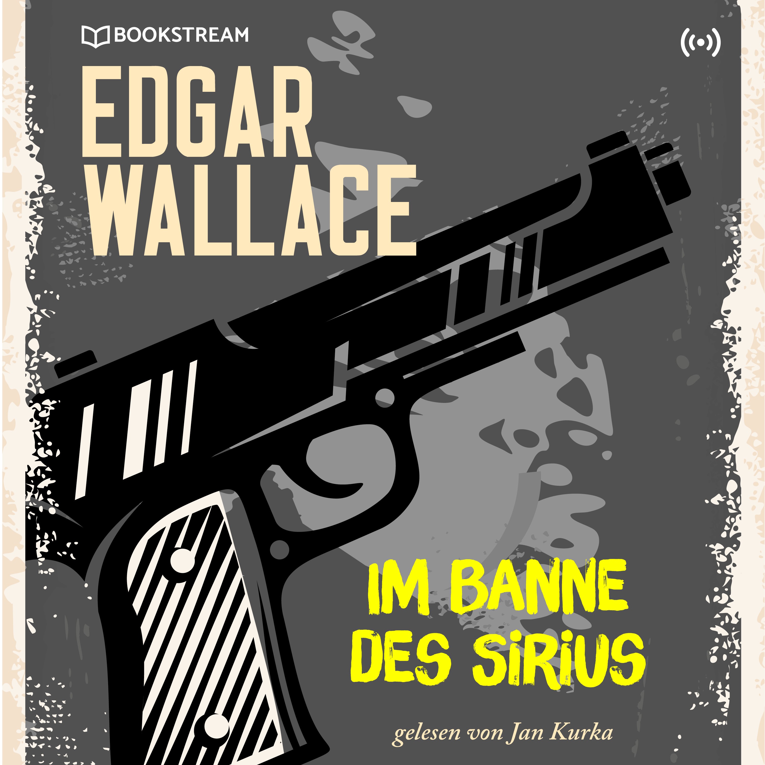 Edgar Wallace und der Fall: Im Banne des Sirius