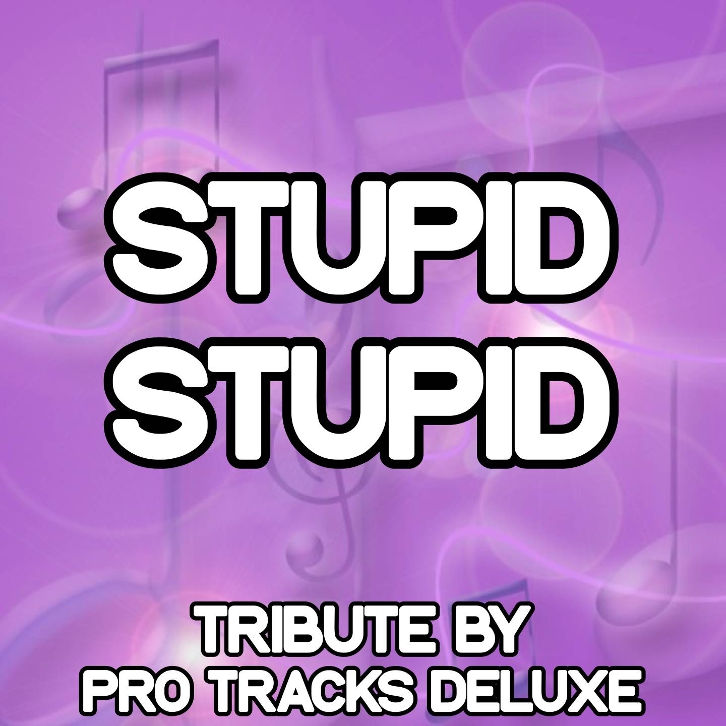 Stupid Stupid (Karaoke Version) (Originally Performed By Alex Day)