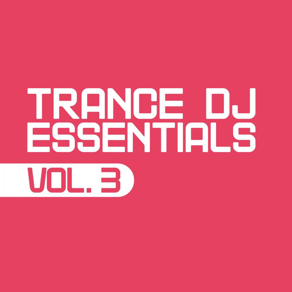 Trance DJ Essentials, Vol. 3 (Extended Mixes)