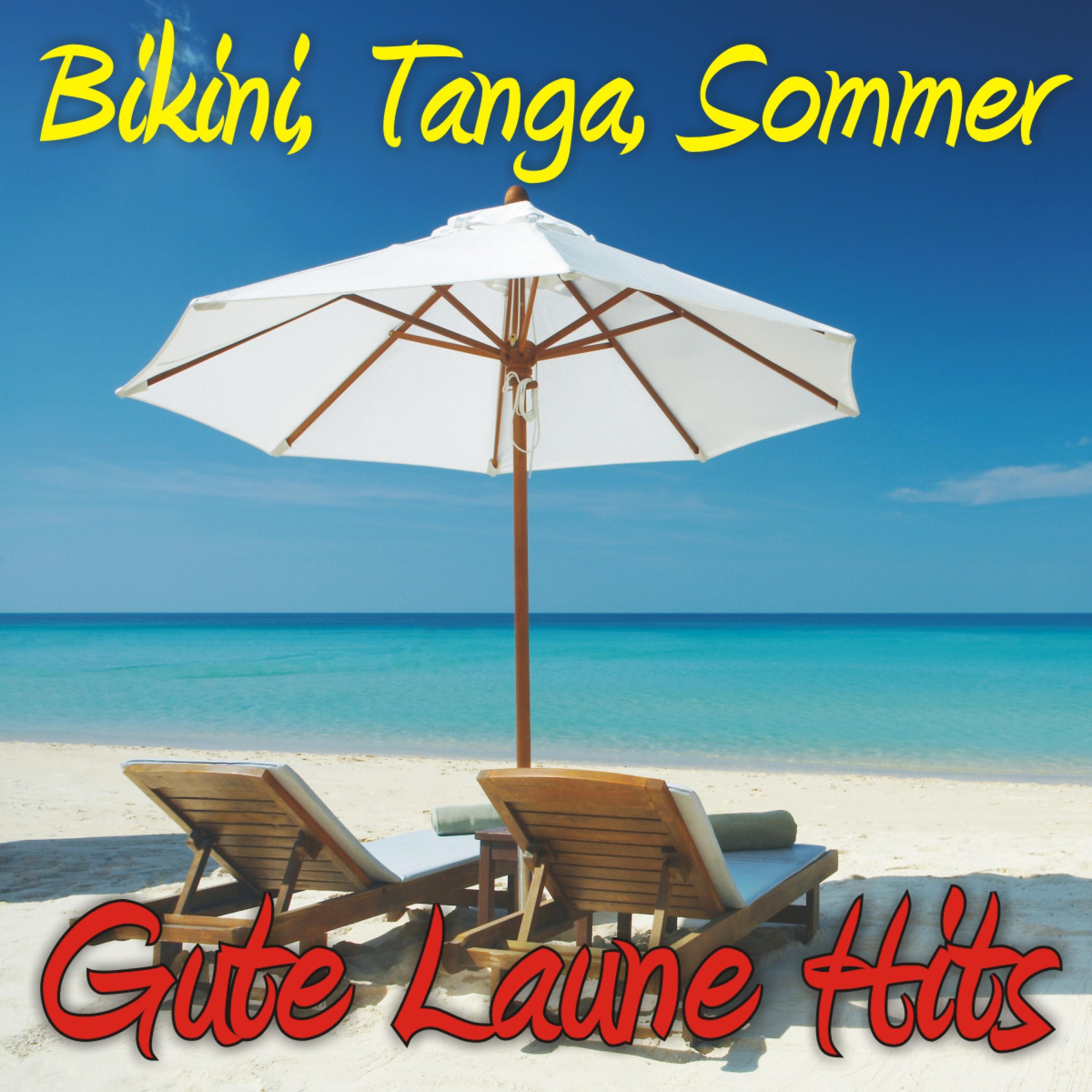 Bikini, Tanga, Sommer - Gute Laune Hits